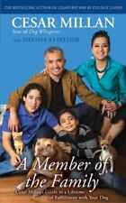 A Member of the Family: Cesar Millan's Guide to a Lifetime of F .9780340978610