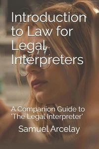 Introduction to Law for Legal Interpreters: A Companion Guide to 'The Legal Inte - Imagen 1 de 1