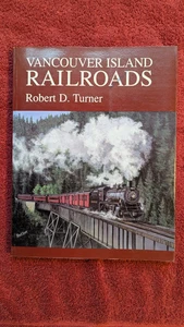 Vancouver Island Eisenbahnen von Robert D Turner - Bild 1 von 4