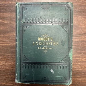 Moody’s Anecdotes And Illustrations | Antique1877 | D.L. Moody | by J.B. McClure - Picture 1 of 11
