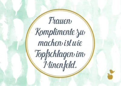 Postkarte Sprüche & Humor "Frauen Komplimente zu machen ist wie Topfschlagen..." - Bild 1 von 2