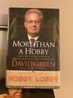 David Green SIGNED “More Than A Hobby” Hobby Lobby HC 1st
