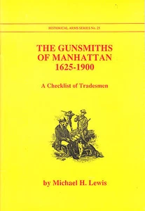 The Gunsmiths of Manhattan, 1625-1900: New York Gunmaker Booklet - Picture 1 of 3