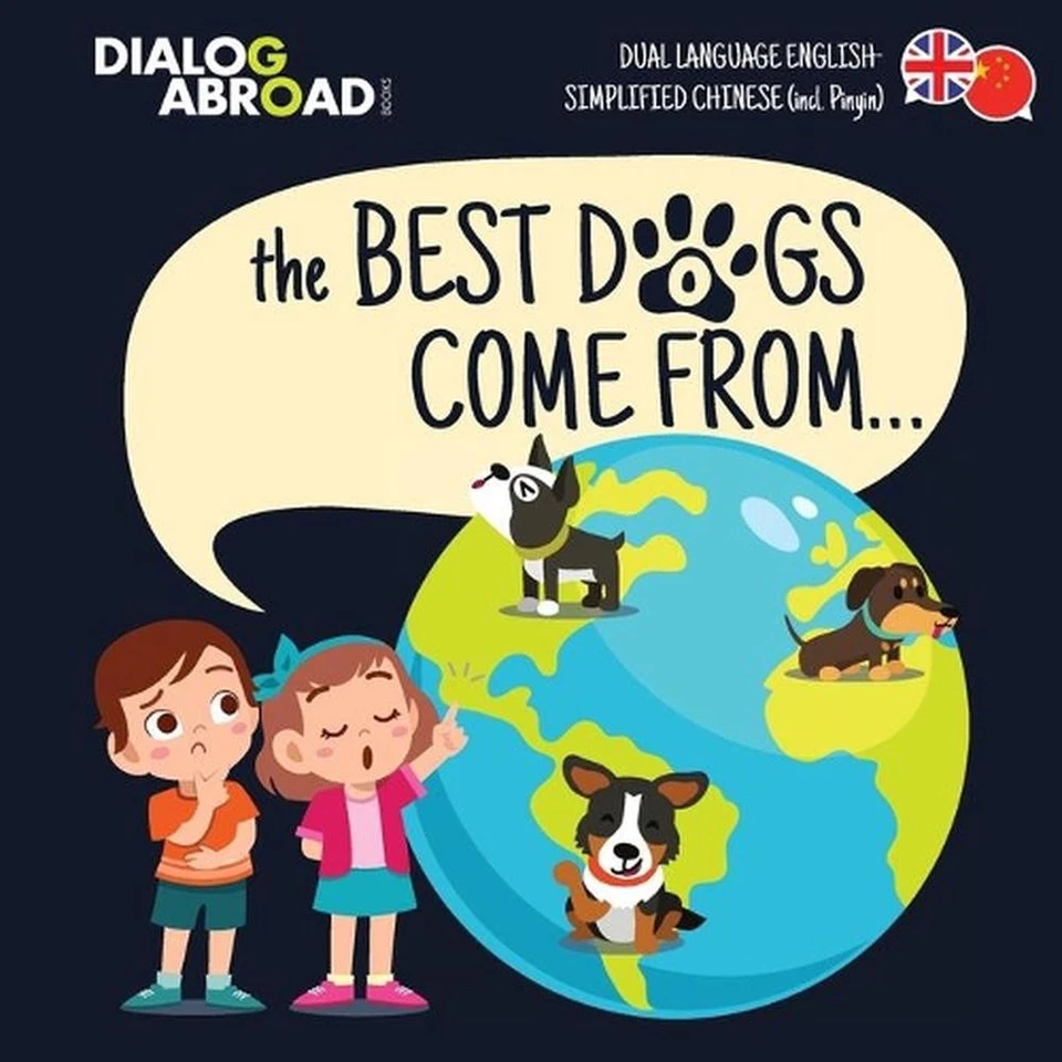 The Best Dogs Come From... (Dual Language English-Simplified Chinese (incl. Piny - Image 1 of 1