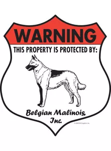 Warning! Belgian Malinois Property Protected - Beware Aluminum Dog Sign - 7 x 8 - Picture 1 of 4