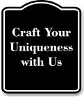 Craft Your Uniqueness with Us BLACK Aluminum Composite Sign