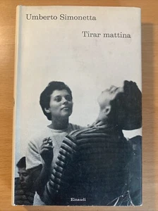 Umberto Simonetta - tirar mattina - Einaudi - Foto 1 di 8