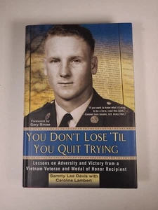 Inscribed - Don't Lose 'Til You Quit Trying : Lessons on Adversity and Victory - Picture 1 of 8