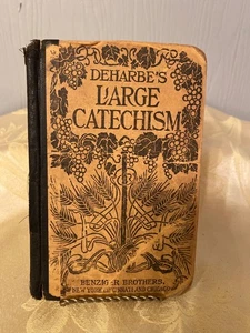 DEHARBE'S LARGE CATECHISM Benziger Brothers 1921 HC Antique Catholic - Bild 1 von 6