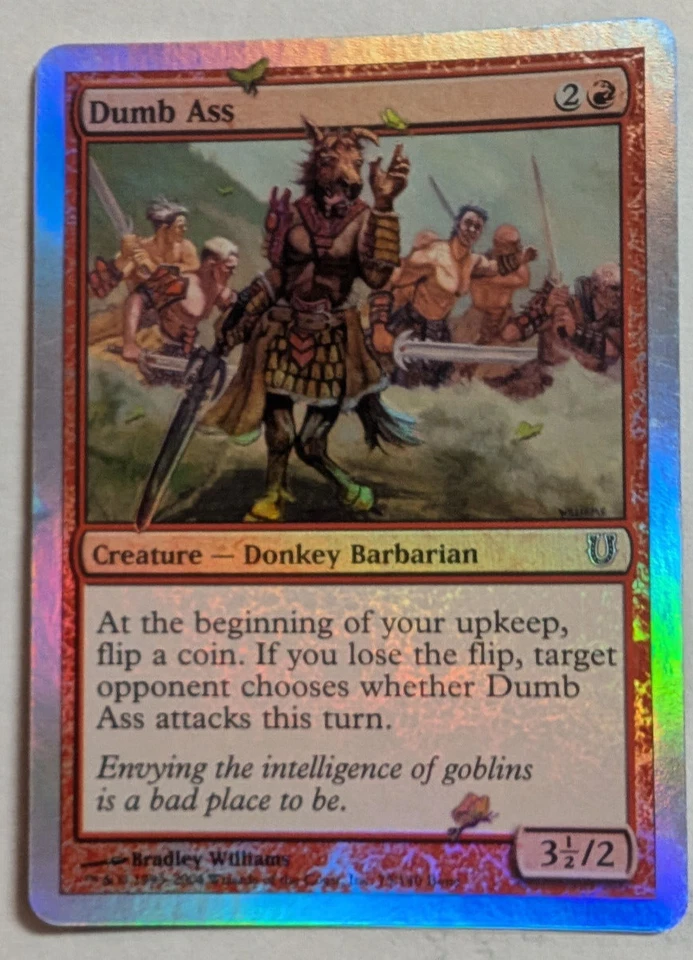 Dumb Ass Unhinged Foil MTG Magic: the Gathering - Image 1 of 1