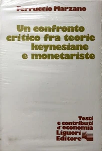 FERRUCCIO MARZANO CONFRONTO CRITICO FRA TEORIE KEYNESIANE E MONETARISTE LIGUORI - Imagen 1 de 2