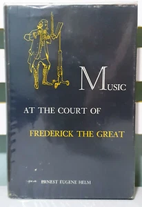 Music at the Court of Frederick the Great! HC / DJ Book by Ernest Eugene Helm! - Bild 1 von 3