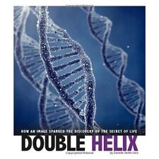 Double Helix: How an Image� Sparked the Discovery of th - Paperback NEW Smith-Ll