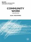 Community Work (Practical social work) By Alan C. Twelvetrees