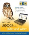 Smith, Bud E. : Laptops for the Older and Wiser: Get Up FREE Shipping, Save £s