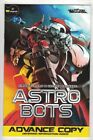 Astro Bots #1 Advanced Reader Copy - What Not Publishing/2023