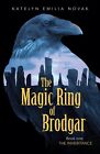 The Magic Ring of Brodgar: Book one: The inheritance,Novak, Kate