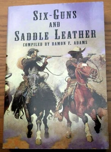 Ramon F Adams 1998 SIX-GUNS AND SADDLE LEATHER bibliography outlaw gunmen Indian - Picture 1 of 5