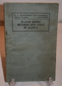 PLACER-MINING METHODS AND COSTS IN ALASKA BY NORMAN L. WIMMLER BULLETIN 259 - Foto 1 di 14