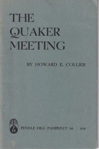 THE QUAKER MEETING by Howard E. Collier - Pendle Hill Pamphlet No. 26 - Picture 1 of 2