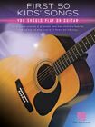 Die ersten 50 Kinderlieder, die Sie auf der Gitarre spielen sollten, Taschenbuch von Hal Leonard Publ...