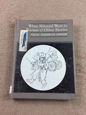 When Shlemiel Went To Warsaw And Other Stories Isaac Bashevis Singer - Image 1 of 4