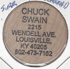 Chuck Swain, Collector, Wendell Ave., Louisville, Kentucky, Token, Wooden Nickel