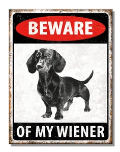 Beware of my Weiner dog sign Aluminum 7.5" x 11.5" inch Made in USA - Picture 1 of 2