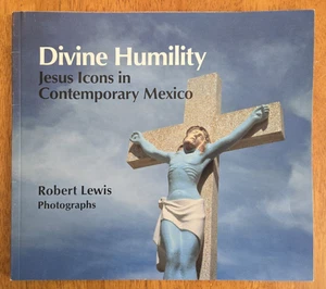 Divine Humility, Jesus Icons in Contemporary Mexico, Robert Lewis, Photographs - Bild 1 von 10