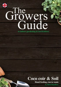 The Growers Guide - Coco Coir & Soil by Rich Hamilton - Gardening Guide Book 1 - Picture 1 of 1