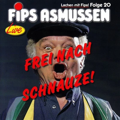 FIPS ASMUSSEN - CD - FREI NACH SCHNAUZE ! - LIVE - Folge 20 - Bild 1 von 3