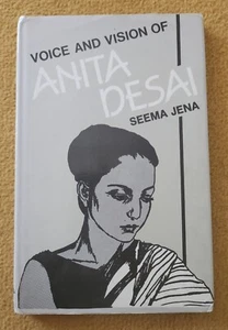 Seema Jena, Voice And Vision of Anita Desai, Signed Copy. 1989. Hardback. V Good - Picture 1 of 9