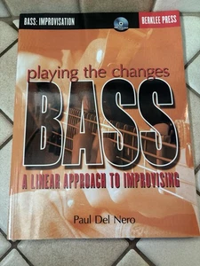 Playing the Changes Bass A Linear Approach to Improvising w/ CD by Paul Del Nero - Imagen 1 de 4