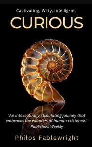 Curious: a Captivating Fusion of Fiction, Philosophy, Science, History, and Humo - Picture 1 of 12