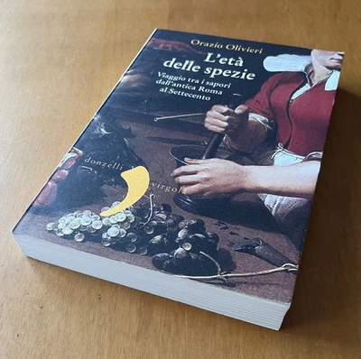L'età delle spezie - Orazio Olivieri - Donzelli - 2018 - Prima edizione - Immagine 1 di 4