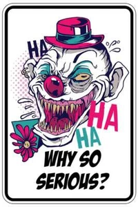 WHY SO SERIOUS EVIL CLOWN sign Metal funny man cave house decor B1280 - Bild 1 von 1