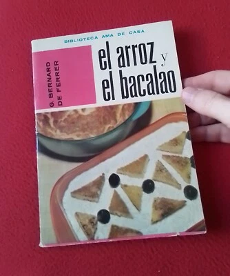 ANTIGUO LIBRO BIBLIOTECA AMA DE CASA GASTRONOMIA..EL ARROZ Y EL BACALAO RECETAS. - Imagen 1 de 2