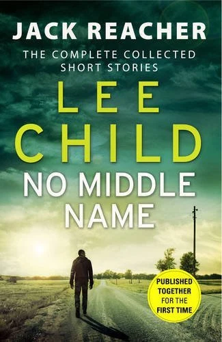 No Middle Name: The Complete Collected Jack Reacher Stories (Jack Reacher Shor, - Image 1 of 1