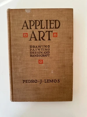 Applied Art Drawing Painting Design and Handicraft Pedro J. Lemos 1920 Rare - Image 1 of 4