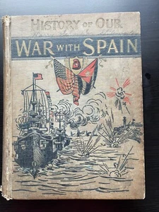 History of Our War With Spain 1898 Young and Moore Hardcover - Imagen 1 de 9