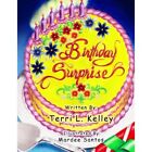 Birthday Surprise - Paperback New Kelley, Terri 02/02/2013