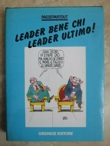 PASSEPARTOUT - LEADER BENE CHI LEADER ULTIMO! - ED: GREMESE - ANNO: 1990 1A (GV) - Imagen 1 de 1