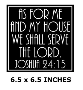 JOSHUA 24:15 RELIGIOUS VINYL DECAL FOR 8" GLASS BLOCK AS FOR ME & MY HOUSE LORD - Picture 1 of 1