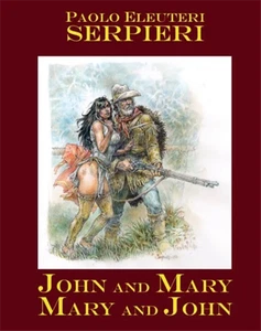 Paolo Eleuteri Serpieri. - John And Mary. Mary and John.  - Foto 1 di 1