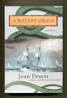 A WATERY GRAVE by Joan Druett - 2004 1st Edition in DJ - Fine