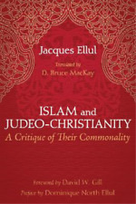 Jacques Ellul Islam and Judeo-Christianity (Paperback)