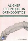 Aligner Techniques In Orthodontics, Paperback By Moya, Susana Palma; Zafra, J...