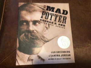 The Mad Potter George E. Ohr Eccentric Genius By Jan Greenberg & Sandra Jordan - Bild 1 von 2