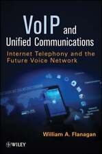 Voip and Unified Communications: Internet Telephony and the Future Voice Network