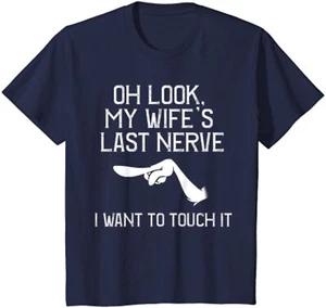 Funny Prize Marriage Oh Look My Wife's Last Nerve Youth Unisex T-shirt - Picture 1 of 4
